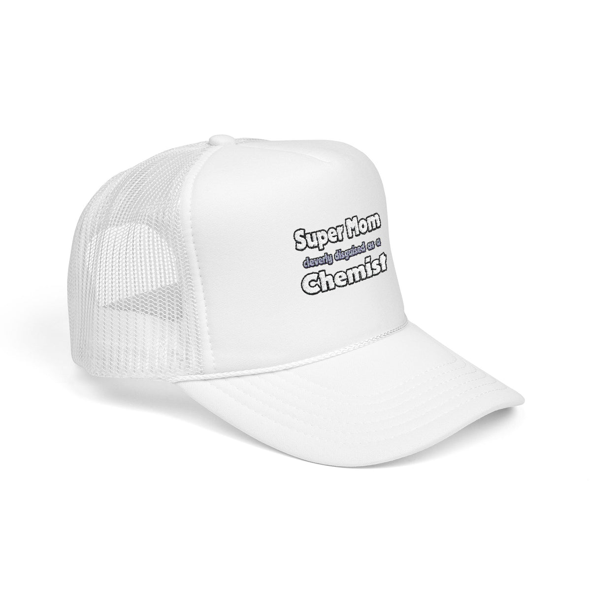 Super Mom ... Chemist - Foam Trucker Hat
