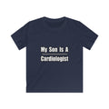 My Son Is A Cardiologist - Kids Softstyle Tee