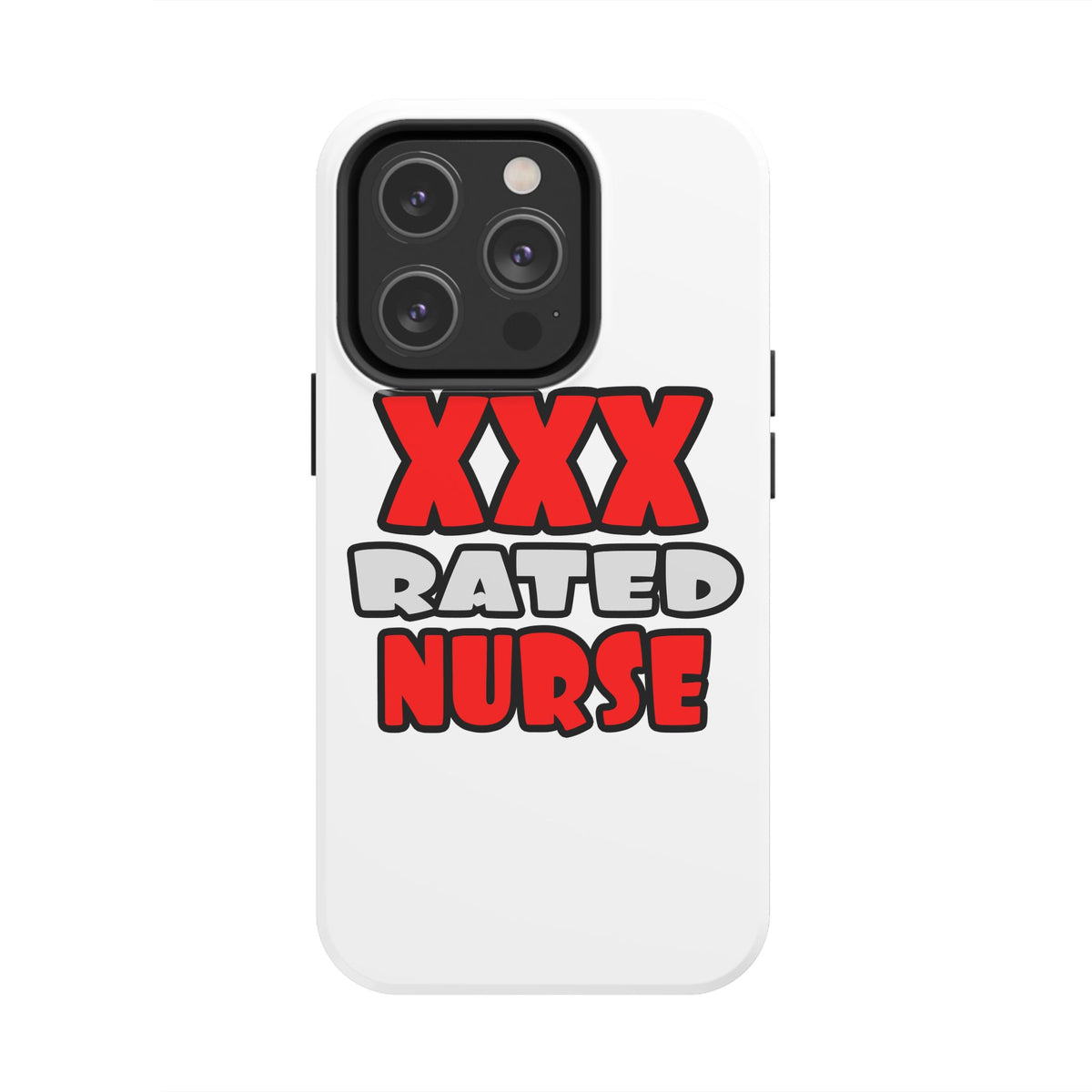 XXX Rated Nurse - Tough Phone Cases