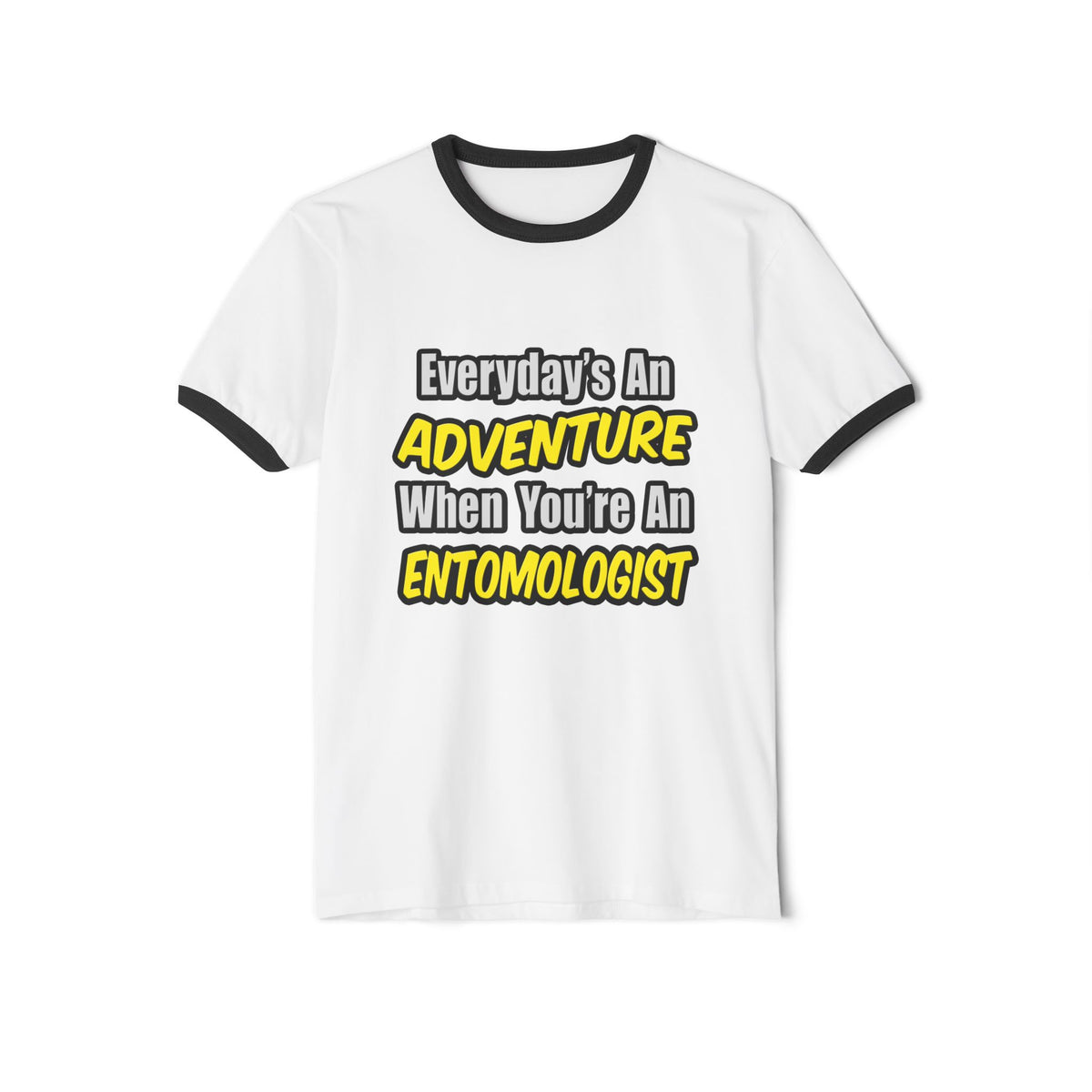 Everyday's An Adventure .. Entomologist - Unisex Cotton Ringer T-Shirt