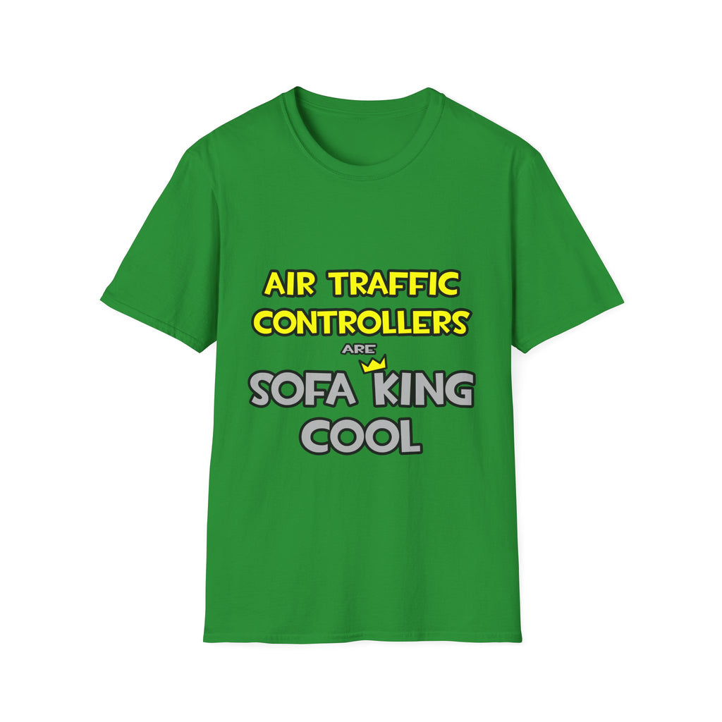 Air Traffic Controllers Are Sofa King Cool - Unisex Softstyle T-Shirt