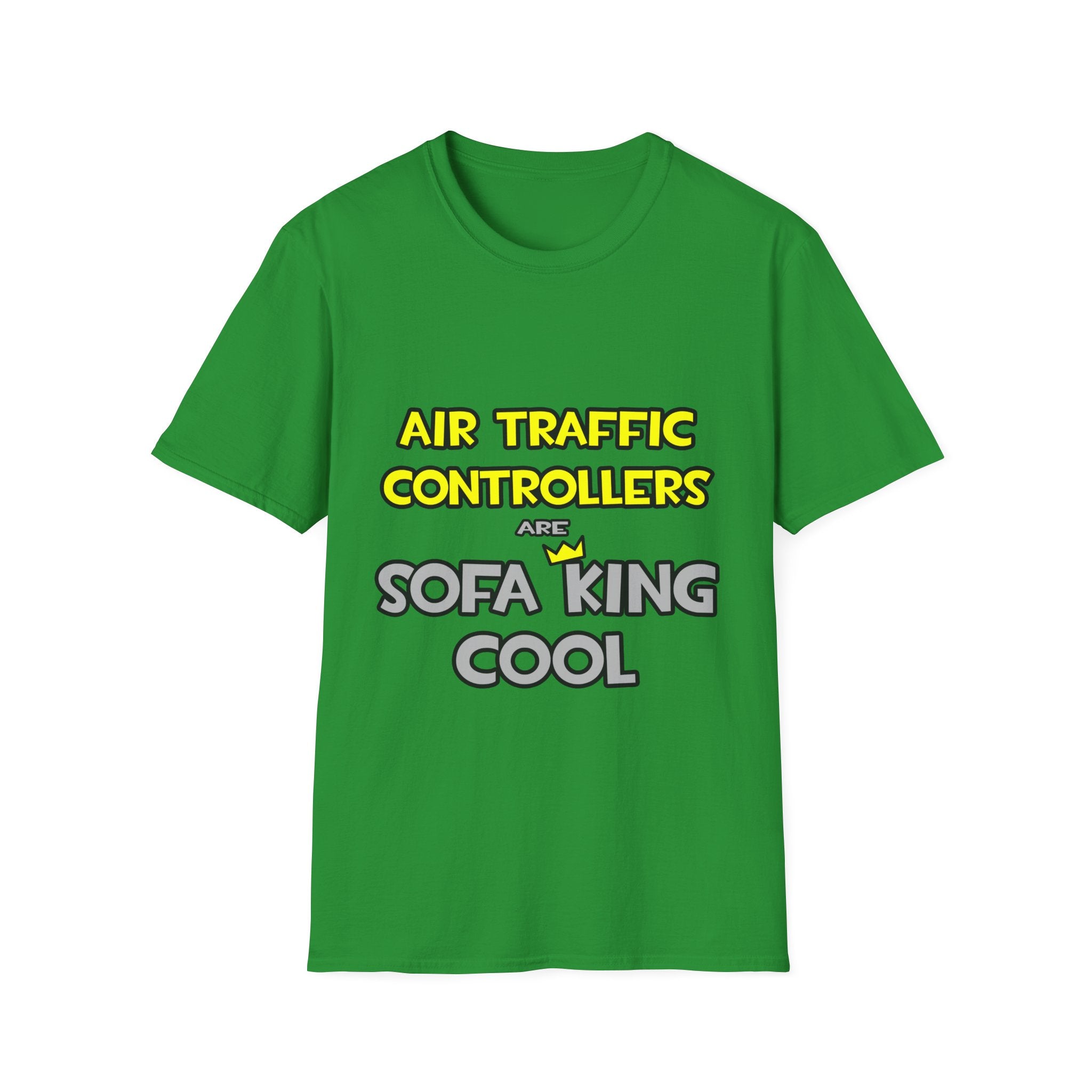 Air Traffic Controllers Are Sofa King Cool - Unisex Softstyle T-Shirt