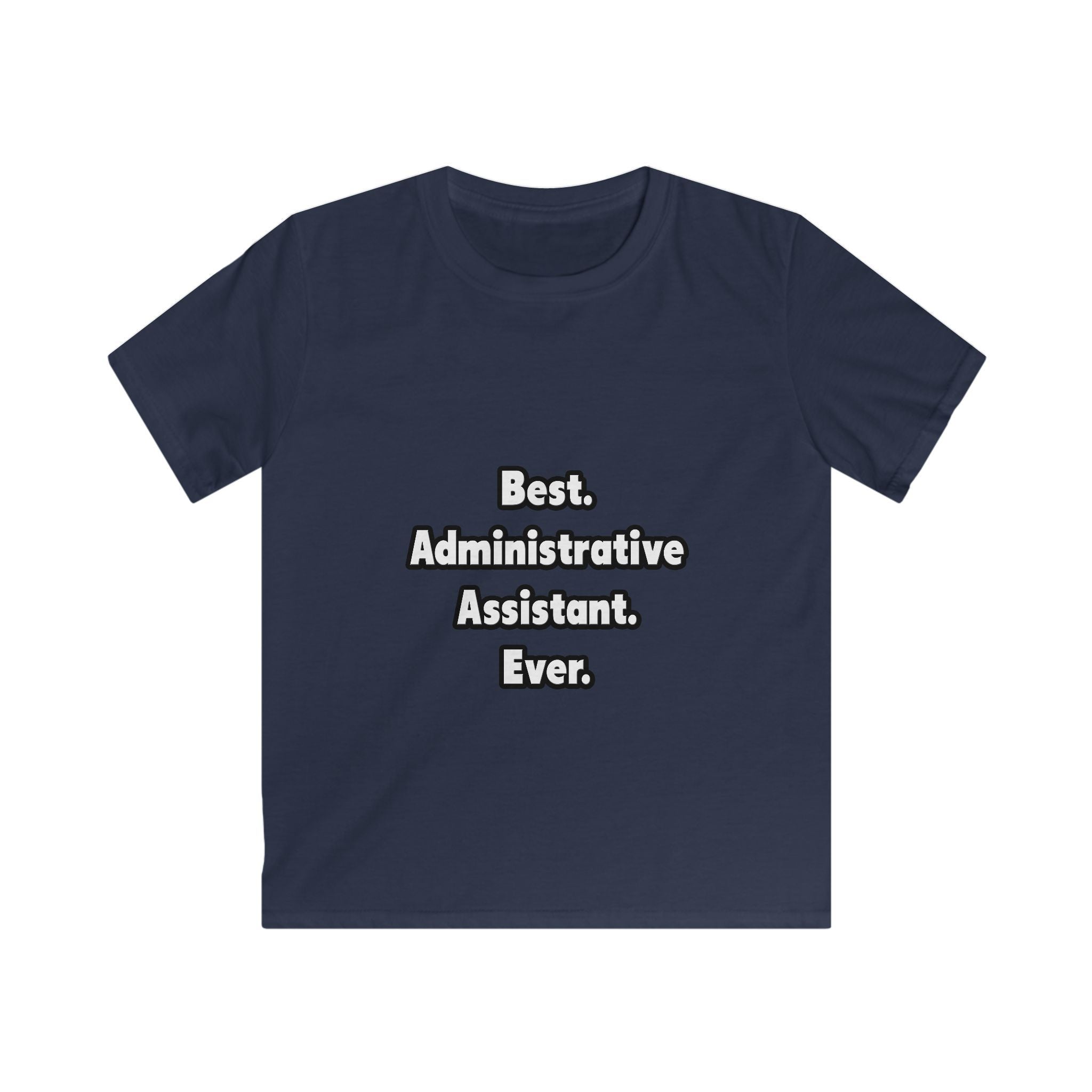 Best. Administrative Assistant. Ever - Kids Softstyle Tee