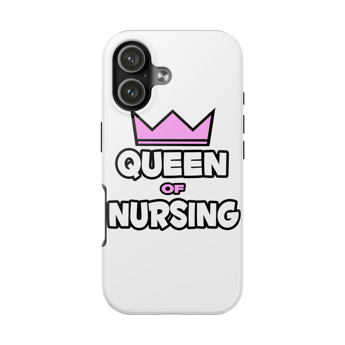 Queen of Nursing - Tough Phone Cases