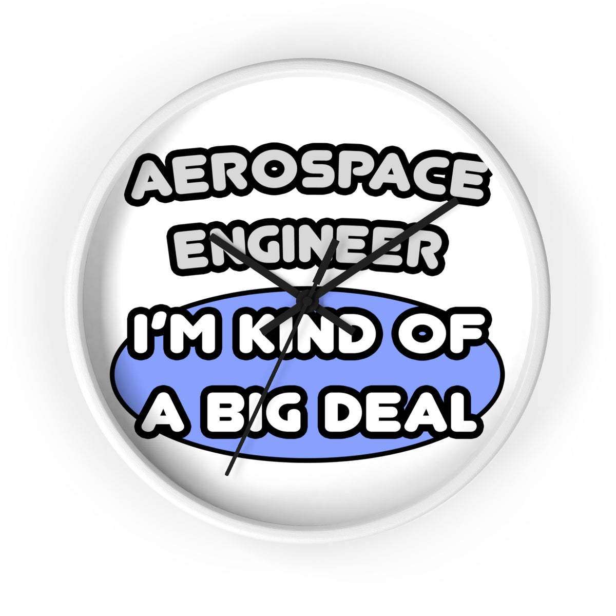 Aerospace Engineer...Kind of a Big Deal (2) - Wall Clock