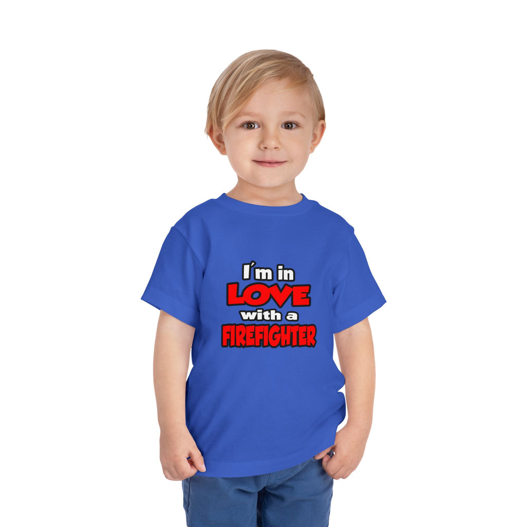 I'm In Love With A Firefighter - Toddler Short Sleeve Tee