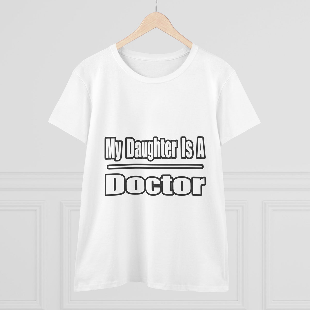 My Daughter Doctor - Women's Midweight Cotton Tee