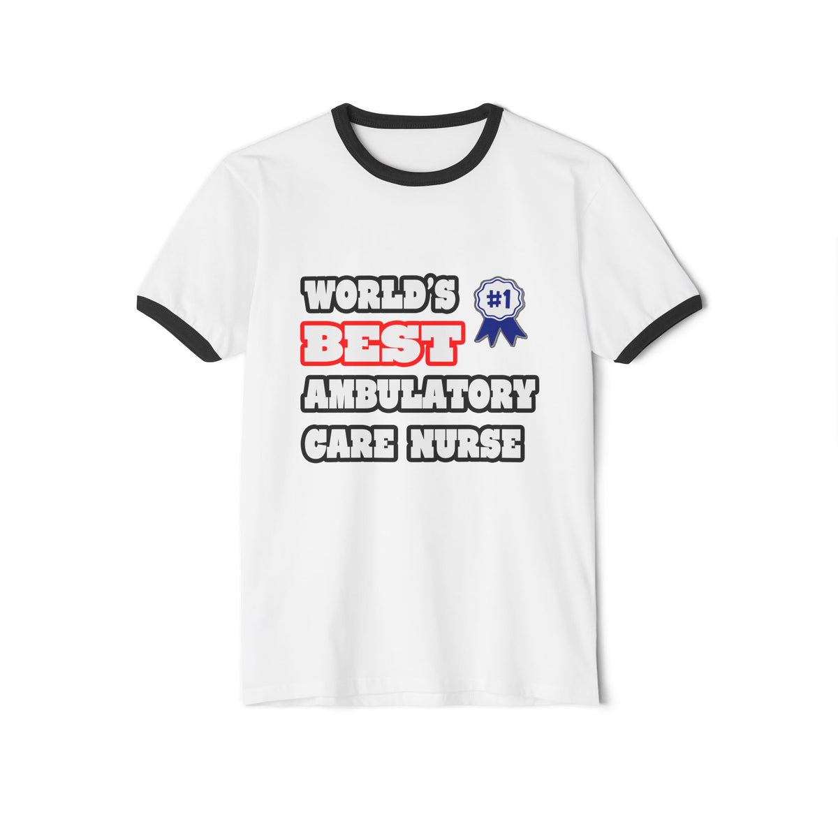 World's Best Ambulatory Care Nurse - Unisex Cotton Ringer T-Shirt