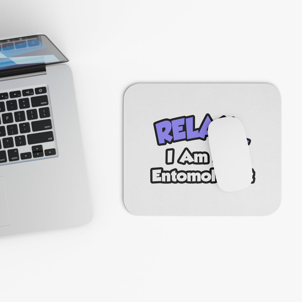 Relax ... I Am An Entomologist - Mouse Pad (Rectangle)
