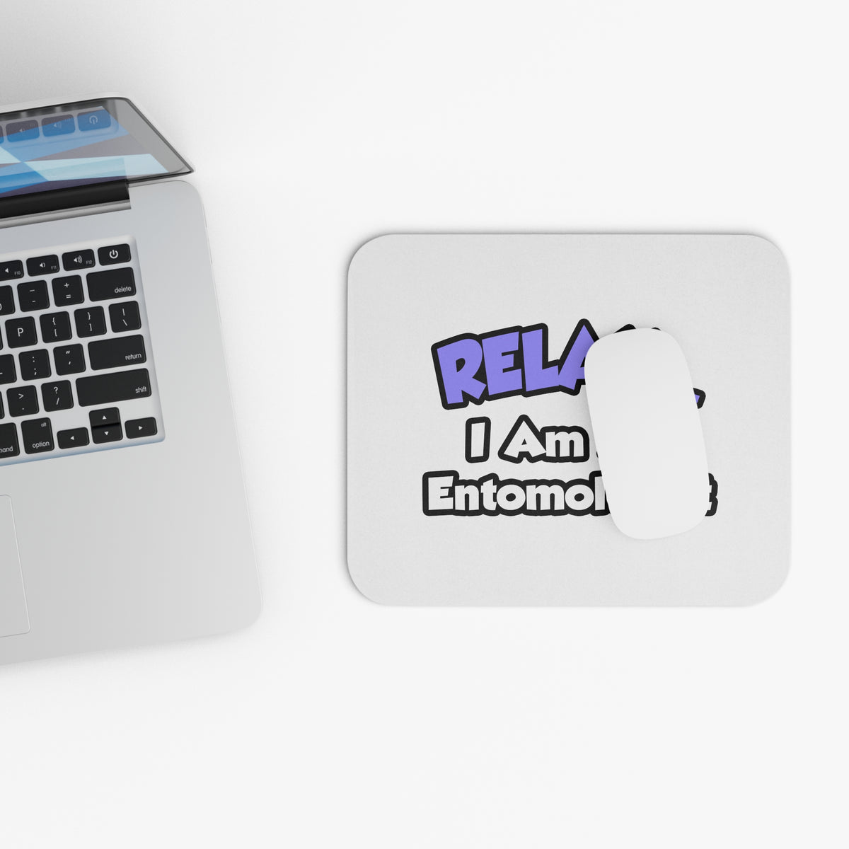 Relax ... I Am An Entomologist - Mouse Pad (Rectangle)