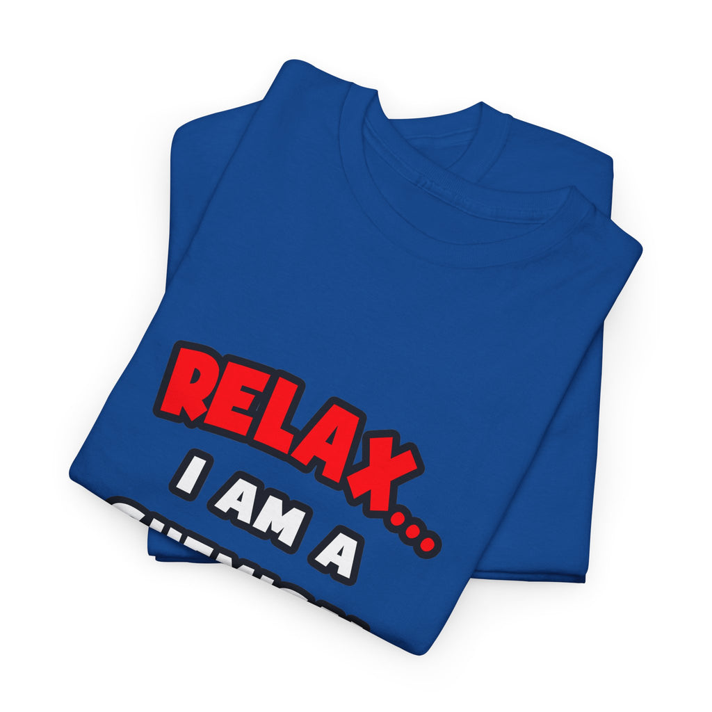 Relax ... I Am A Chemical Engineer - Unisex Heavy Cotton Tee