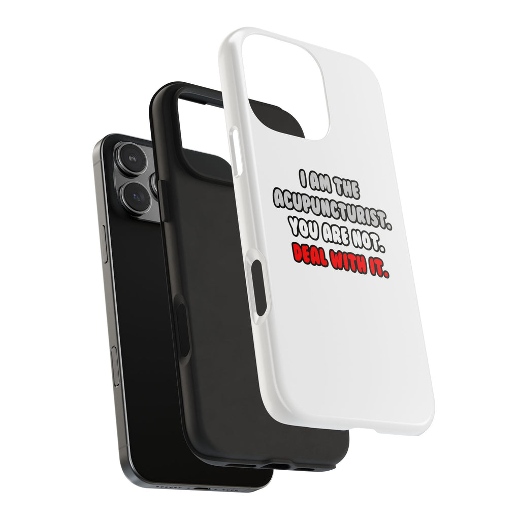 Deal With It ... Funny Acupuncturist - Tough Phone Cases