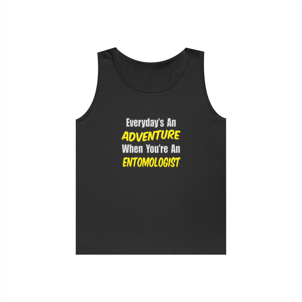 Everyday's An Adventure .. Entomologist - Unisex Heavy Cotton Tank Top