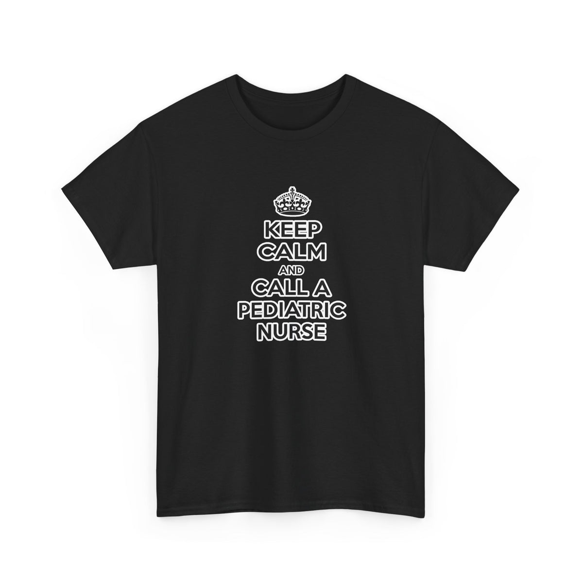 Keep Calm and Call a Pediatric Nurse - Unisex Heavy Cotton Tee