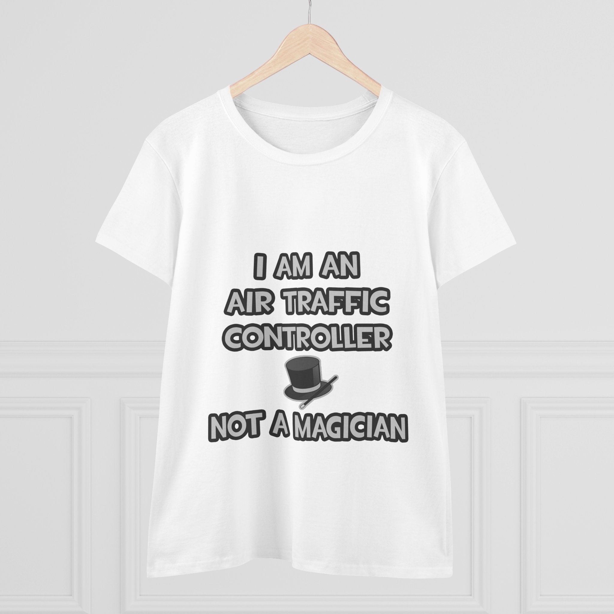 Air Traffic Controller ... Not A Magician - Women's Midweight Cotton Tee