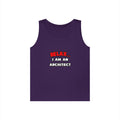 Relax ... I Am an Architect - Unisex Heavy Cotton Tank Top