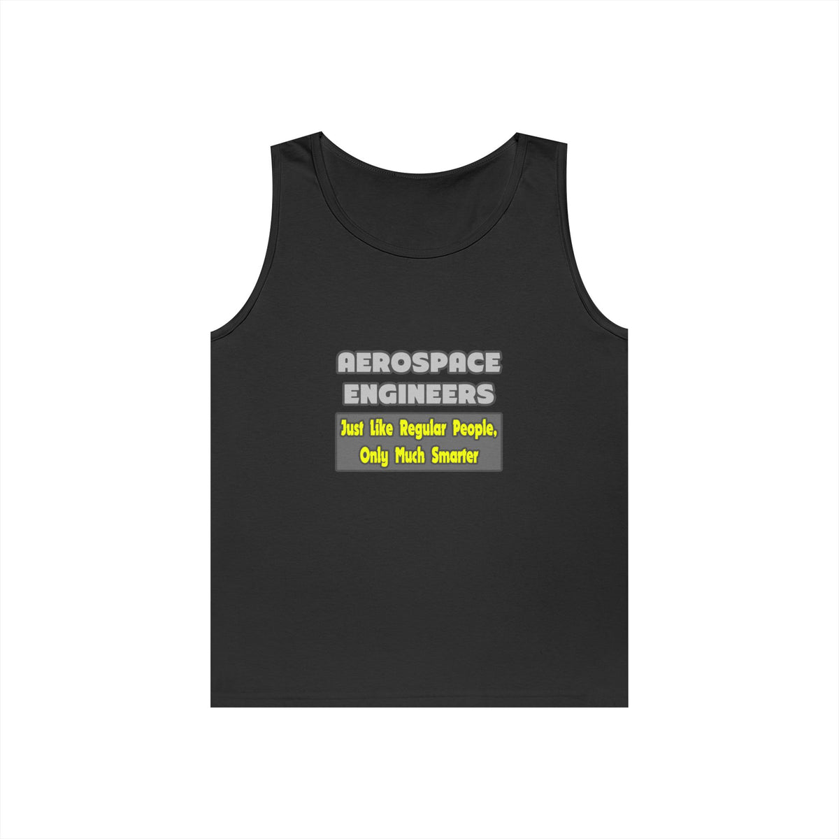 Aerospace Engineers...Smarter - Unisex Heavy Cotton Tank Top