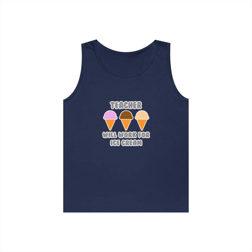 Teacher ... Will Work For Ice Cream - Unisex Heavy Cotton Tank Top