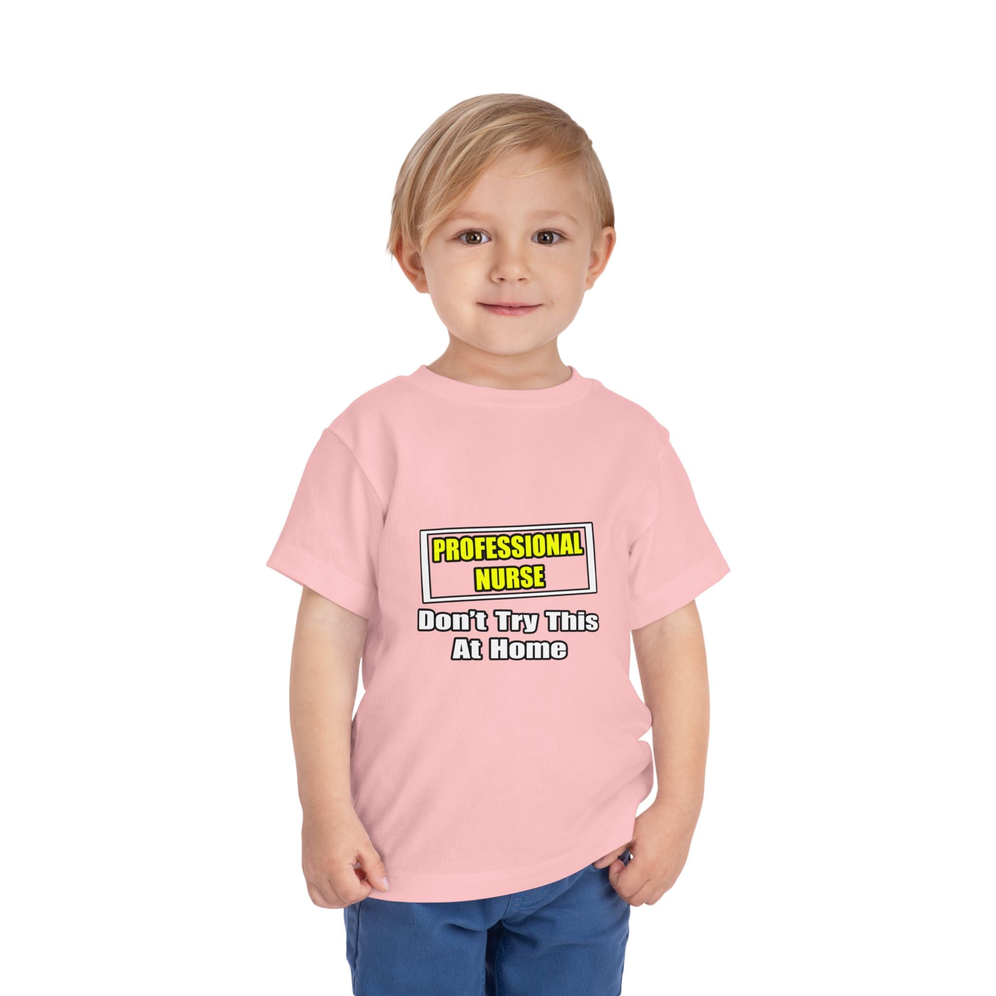 Professional Nurse...Don't Try This At Home - Toddler Short Sleeve Tee