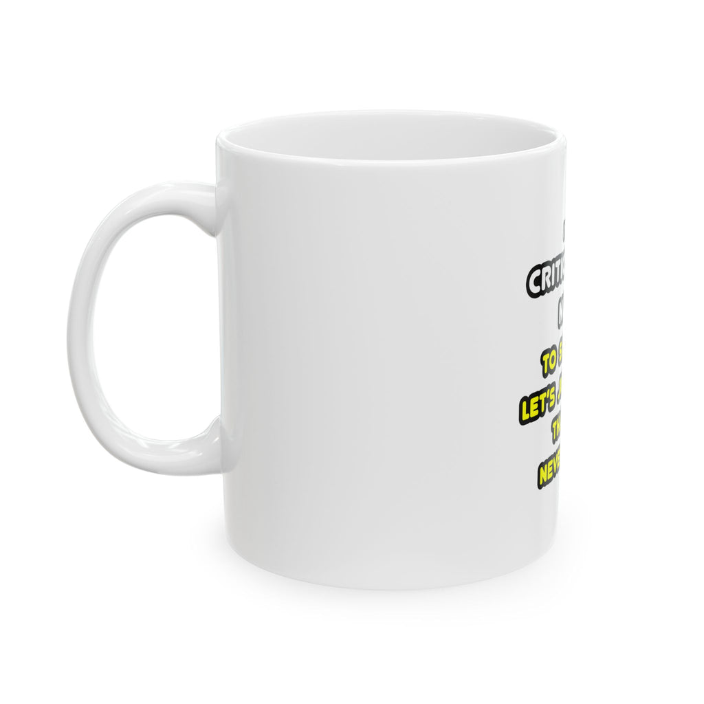 Funny Critical Care Nurse T Shirts and Gifts - Ceramic Mug, (11oz, 15oz)