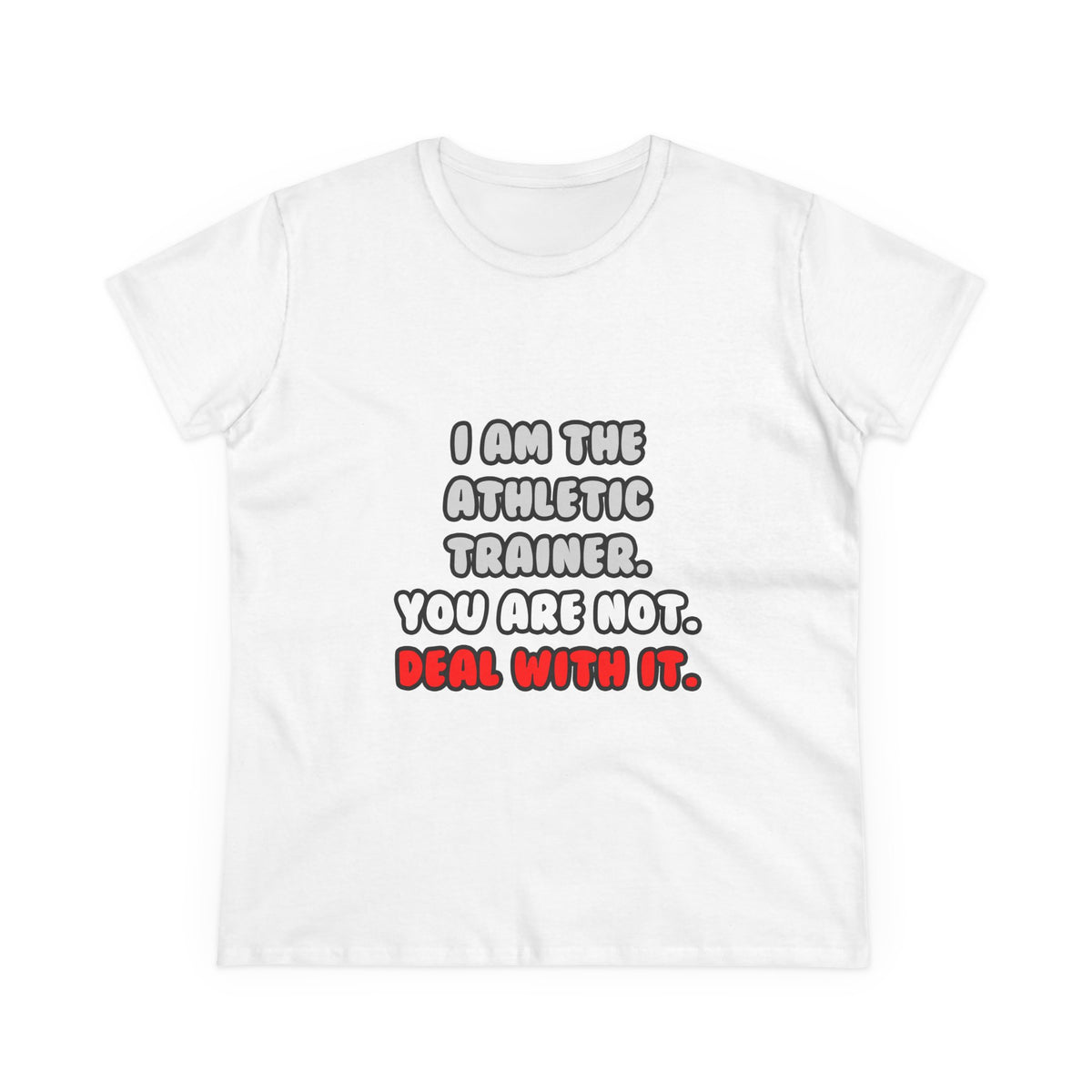 Deal With It ... Funny Athletic Trainer - Women's Midweight Cotton Tee