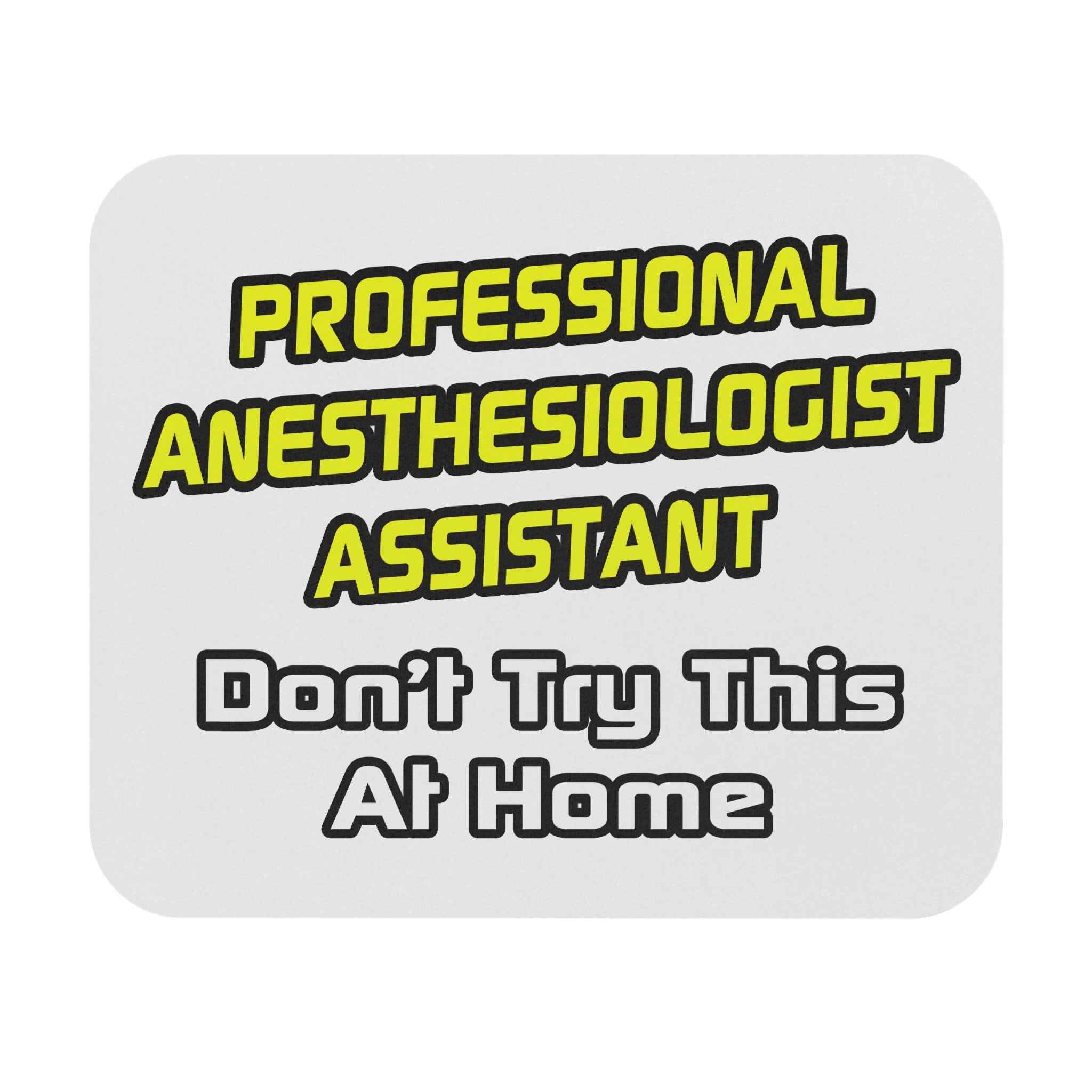 Professional Anesthesiologist Assistant .. Joke - Mouse Pad (Rectangle)