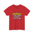 Miracles and Entomologists ... Funny - Unisex Heavy Cotton Tee