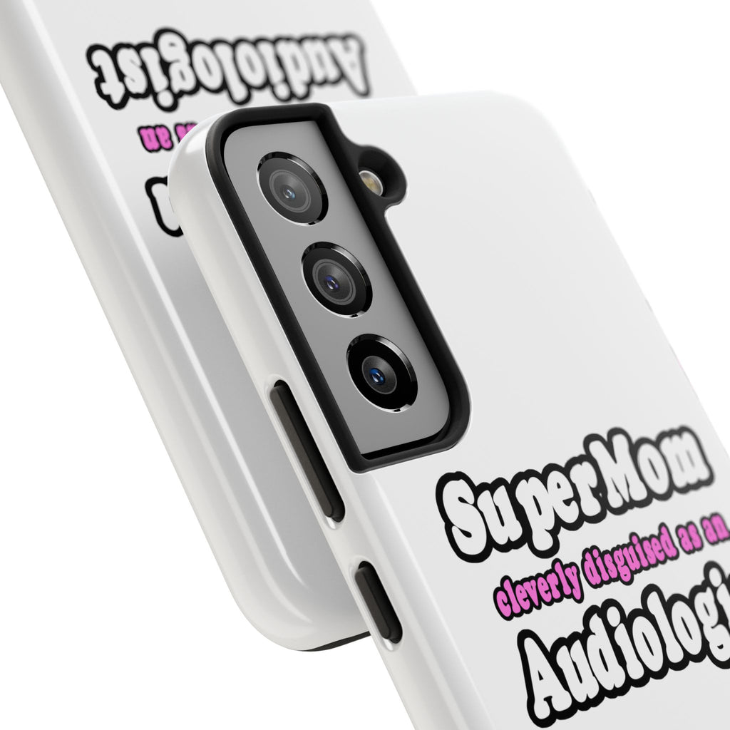 Super Mom...Audiologist - Tough Phone Cases