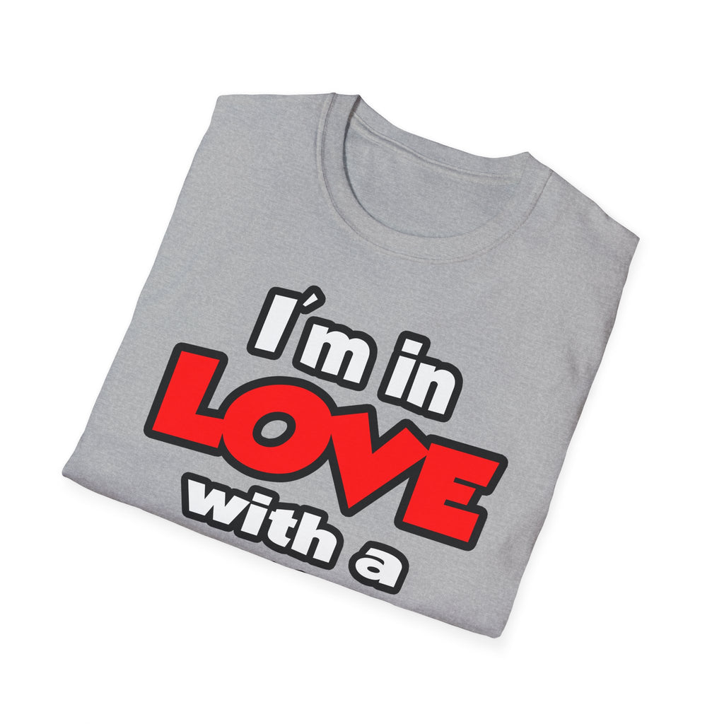 I'm In Love With A Firefighter - Unisex Softstyle T-Shirt