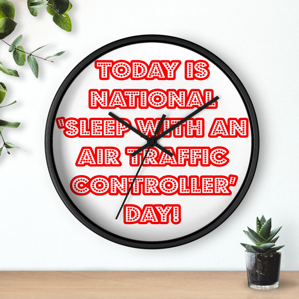 National 'Sleep With an Air Traffic Controller' Day - Wall Clock