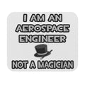 Aerospace Engineer ... Not A Magician - Mouse Pad (Rectangle)