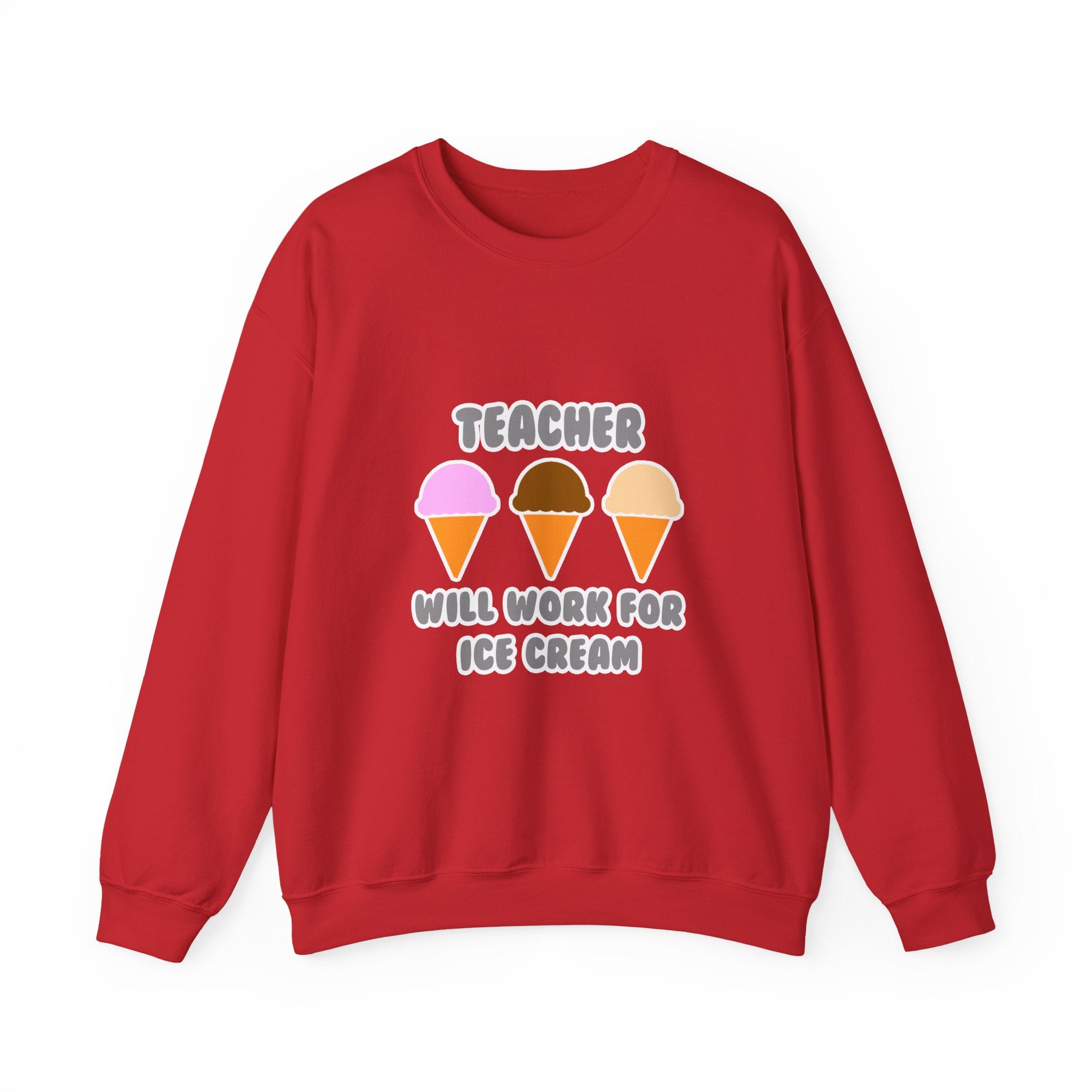 Teacher ... Will Work For Ice Cream - Unisex Heavy Blend™ Crewneck Sweatshirt