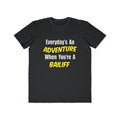 Everyday's An Adventure .. Bailiff - Men's Lightweight Fashion Tee