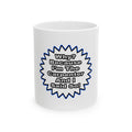 Carpenter...Because I Said So - Ceramic Mug, (11oz, 15oz)