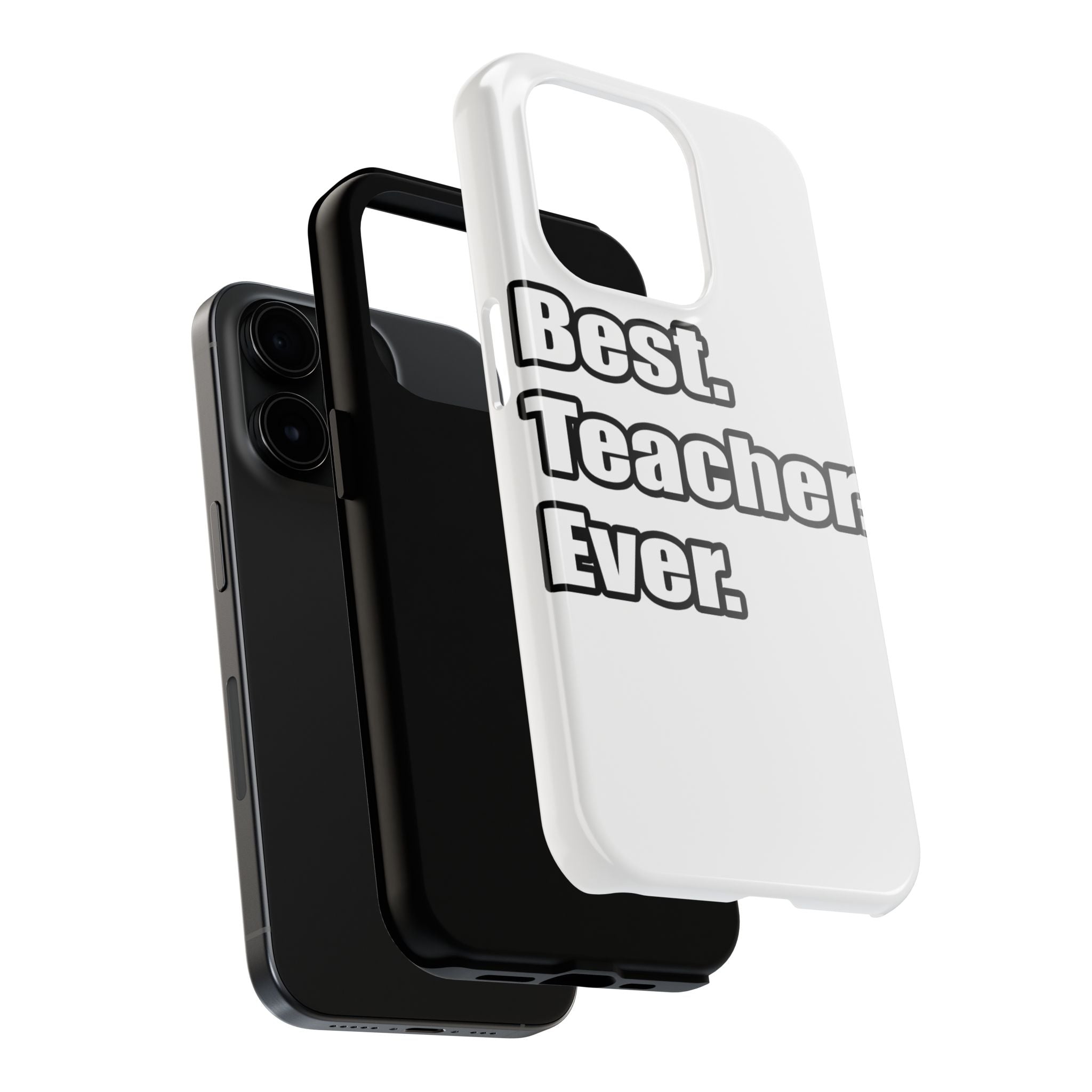 best teacher ever - Tough Phone Cases