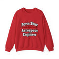 Porn Star...Aerospace Engineer - Unisex Heavy Blend™ Crewneck Sweatshirt