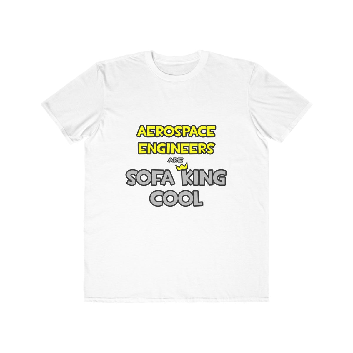 Aerospace Engineers Are Sofa King Cool - Men's Lightweight Fashion Tee