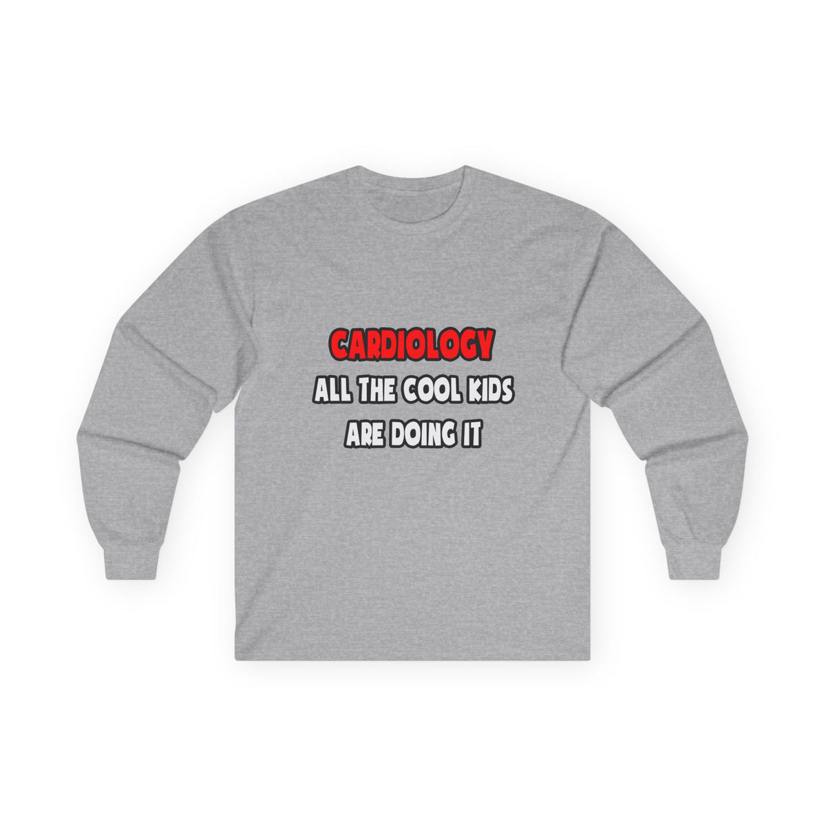 Funny Cardiologist Shirts and Gifts - Unisex Ultra Cotton Long Sleeve Tee