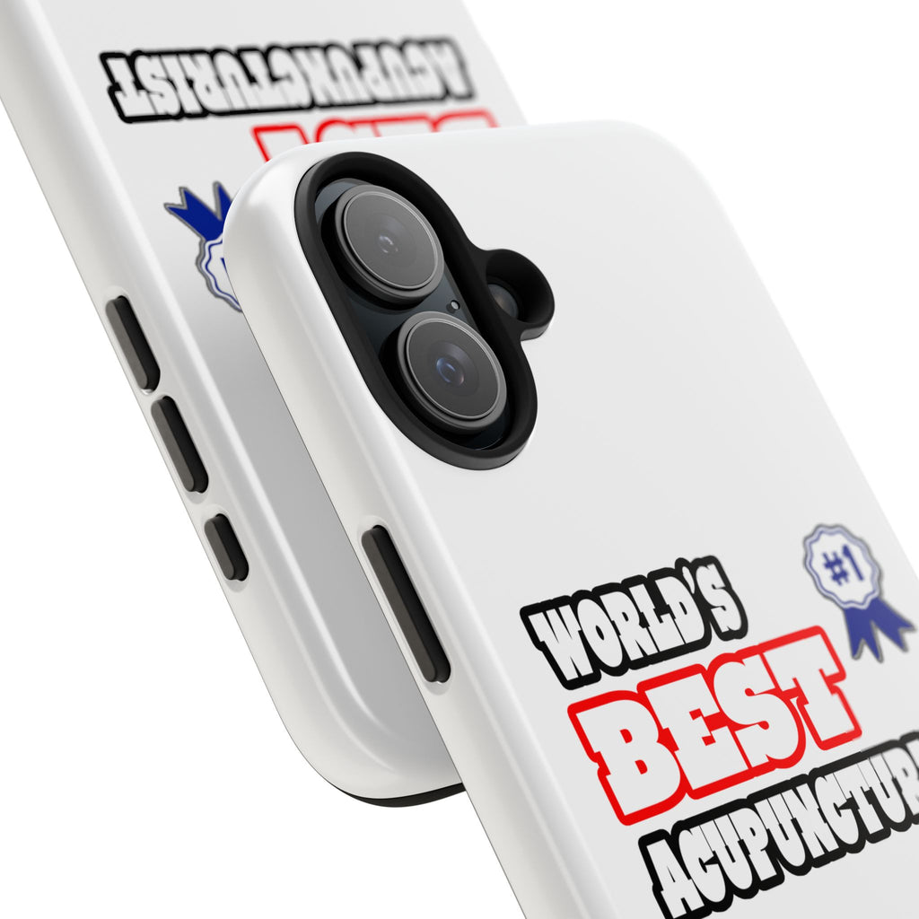 World's Best Acupuncturist - Tough Phone Cases