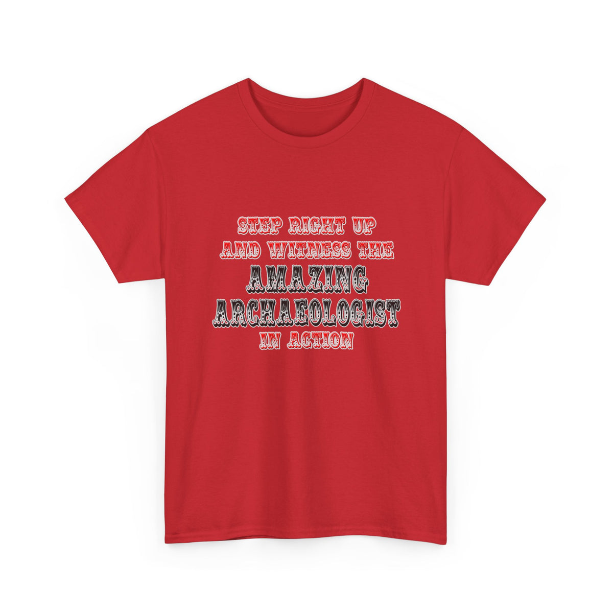 Amazing Archaeologist In Action - Unisex Heavy Cotton Tee
