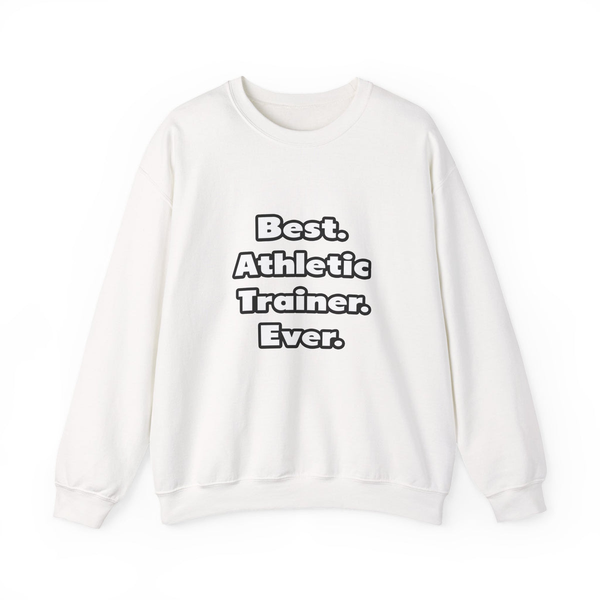 Best. Athletic Trainer. Ever - Unisex Heavy Blend™ Crewneck Sweatshirt