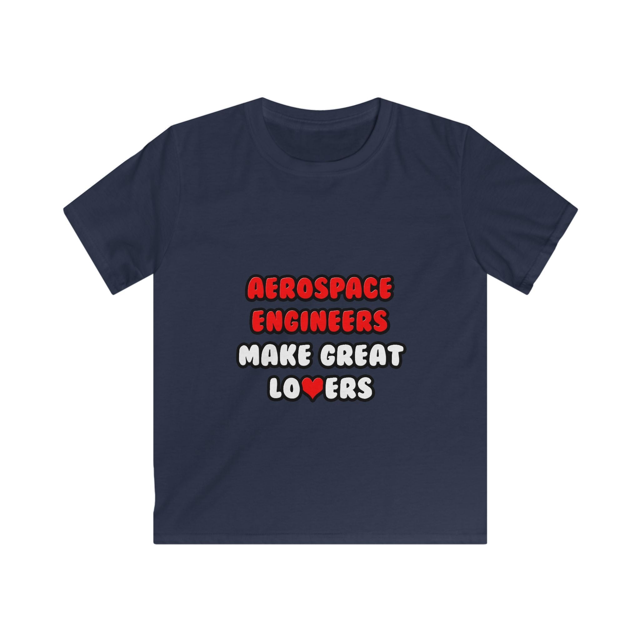 Aerospace Engineers Make Great Lovers - Kids Softstyle Tee