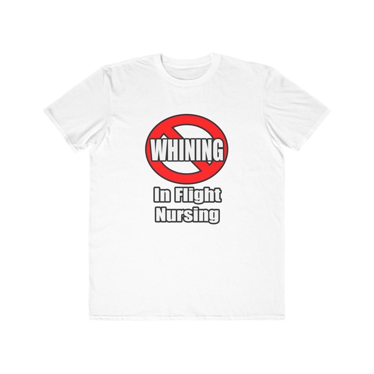 No Whining In Flight Nursing - Men's Lightweight Fashion Tee