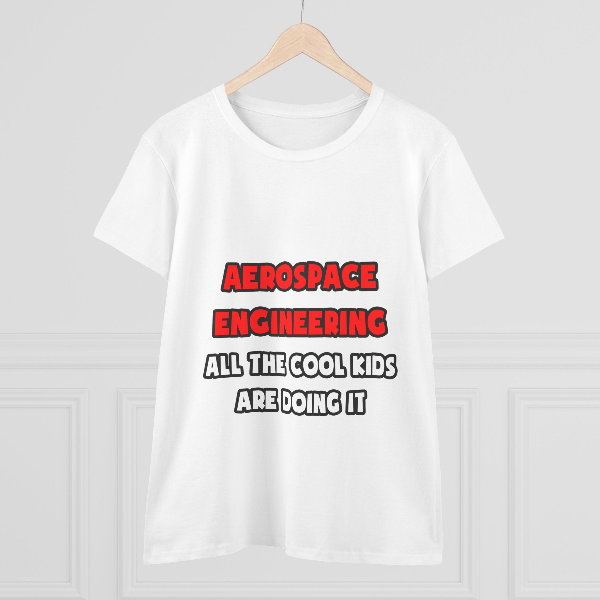 Funny Aerospace Engineer Shirts and Gifts - Women's Midweight Cotton Tee