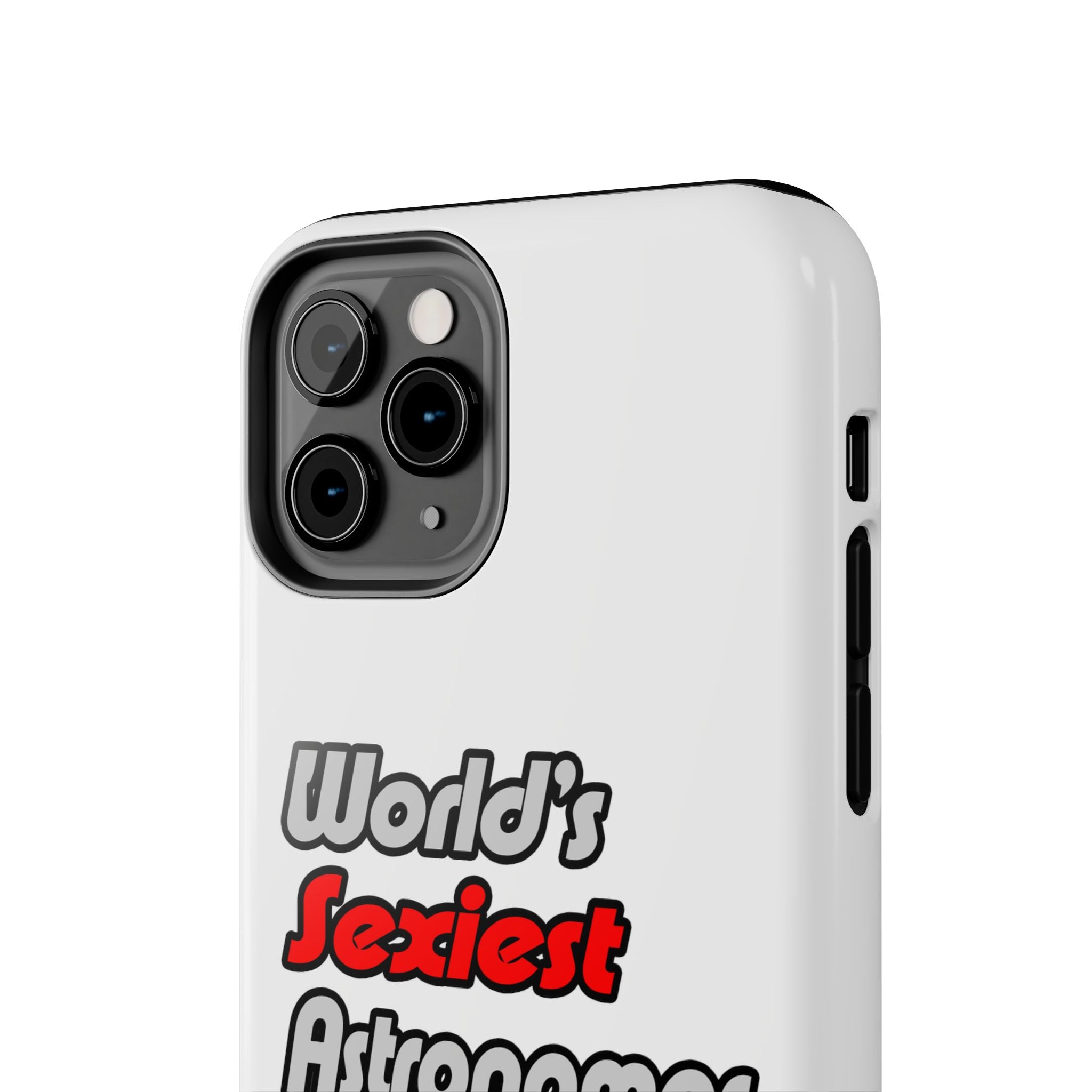 World's Sexiest Astronomer - Tough Phone Cases