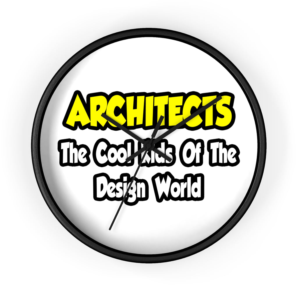 Architects...Cool Kids of Design World - Wall Clock