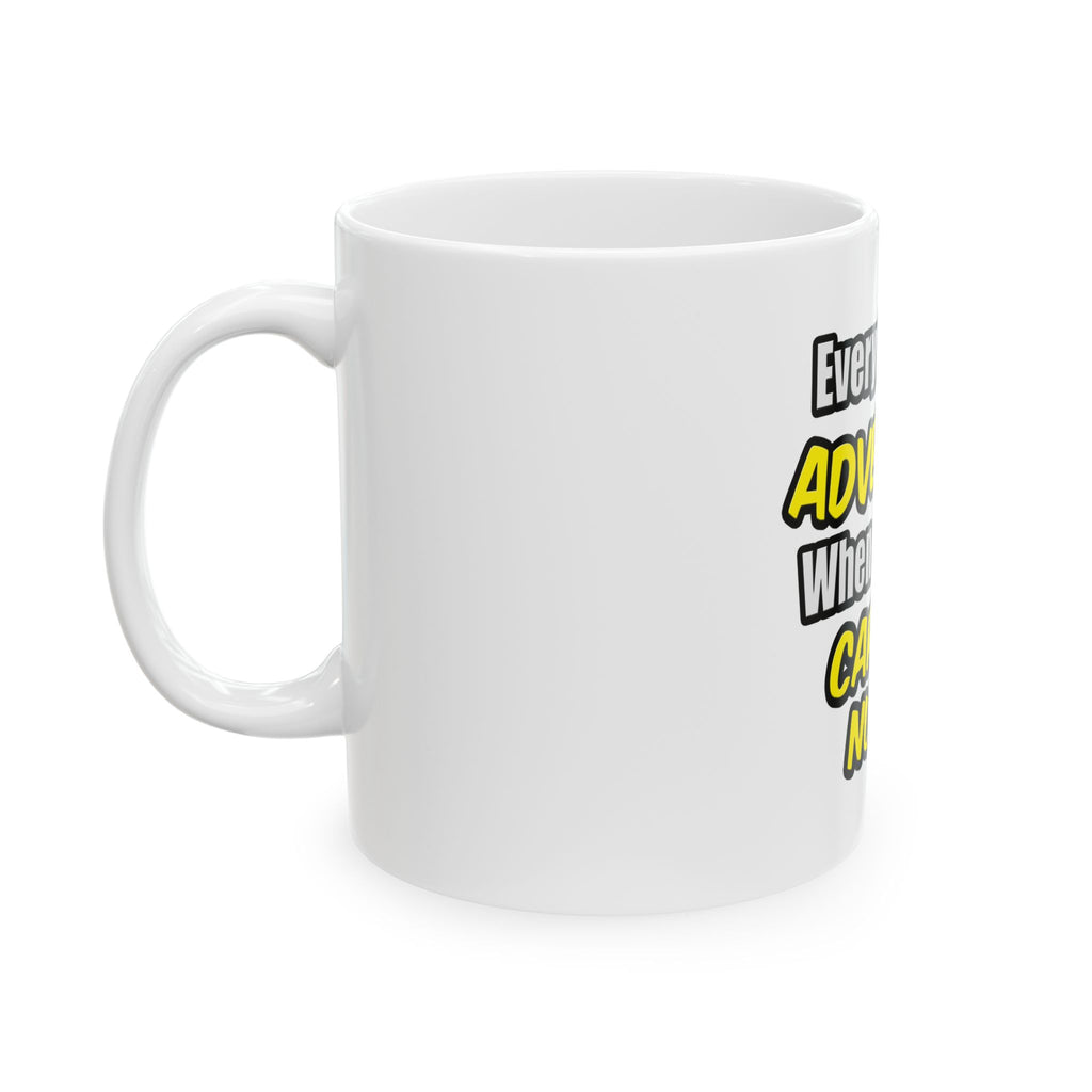 Everyday's An Adventure .. Cardiac Nurse - Ceramic Mug, (11oz, 15oz)