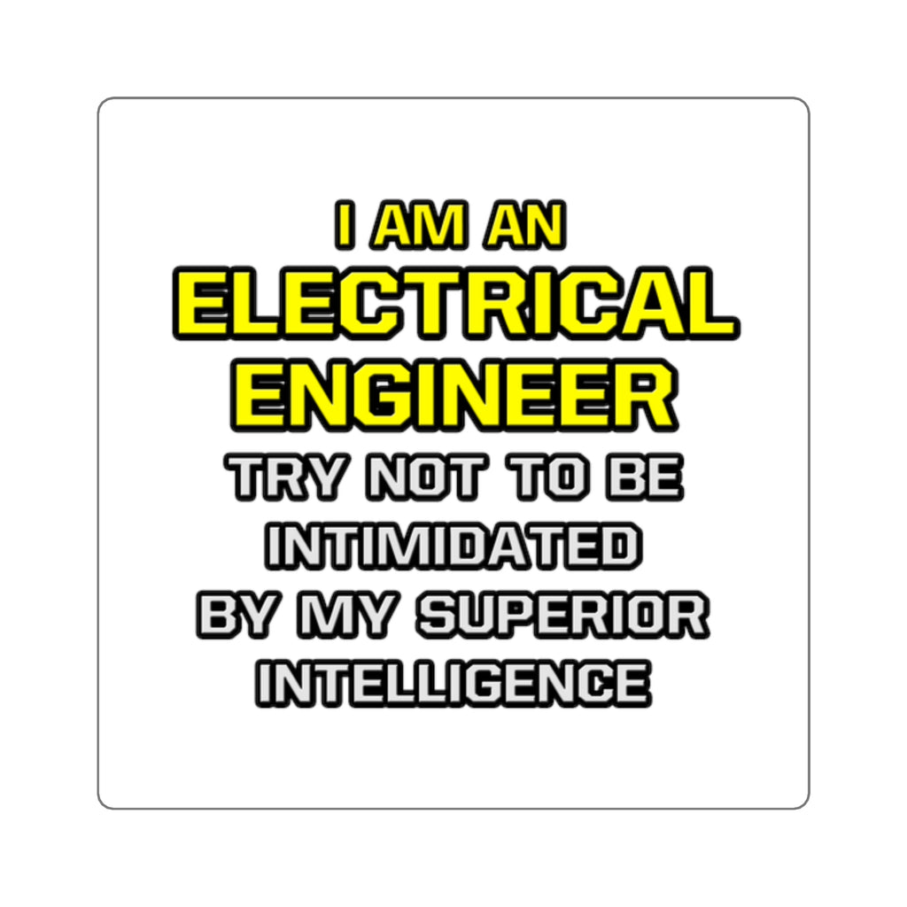 Electrical Engineer...Superior Intelligence - Square Stickers