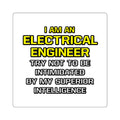 Electrical Engineer...Superior Intelligence - Square Stickers