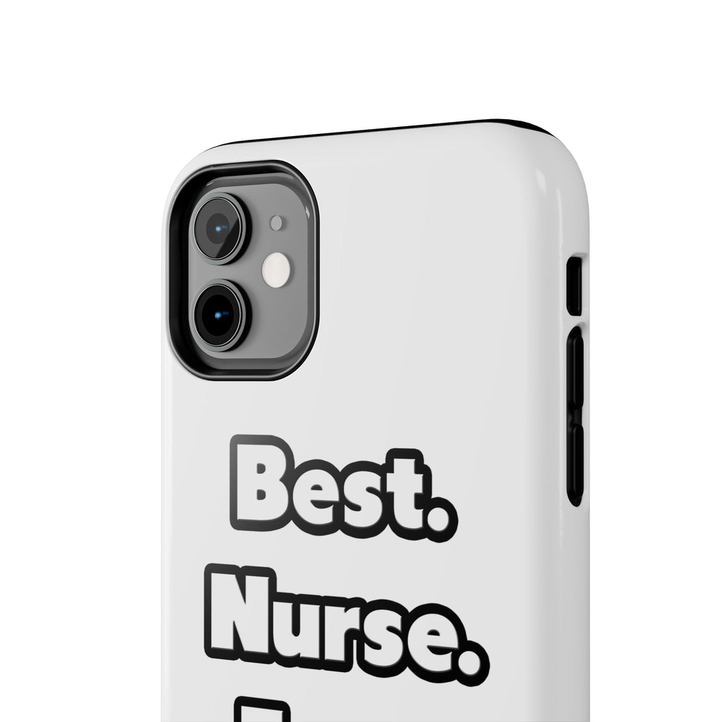 Best. Nurse. Ever - Tough Phone Cases